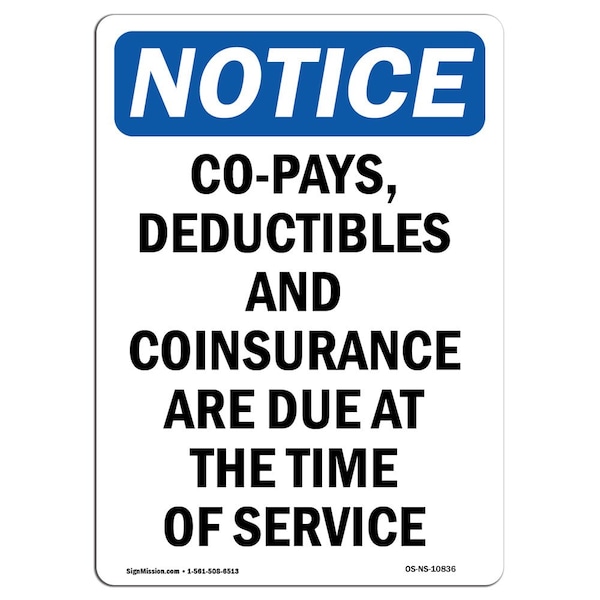 Safety Sign, OSHA Notice, 24" Height, Aluminum, Co-Pays Deductibles And Coinsurance Sign, Portrait